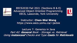 [HD] EECS2030 F21 - Lecture 7 - Part A2 - Generics: Using `instanceof` and Casts for Retrievals