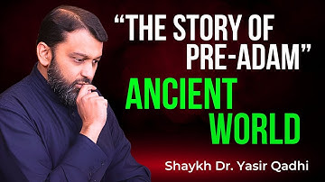 Before Adam: Who Inhabited Earth? What Surah Al-Baqarah 2:30 Really Says | Shaykh Dr. Yasir Qadhi