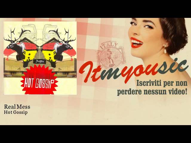 Hot Gossip - Real Mess acordes