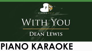 Dean Lewis - With You - Lower Key Piano Karaoke Instrumental