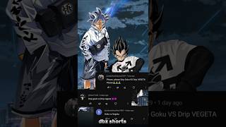 Drip Goku vs drip vegeta#shorts #dbz#video#dragonballsupper