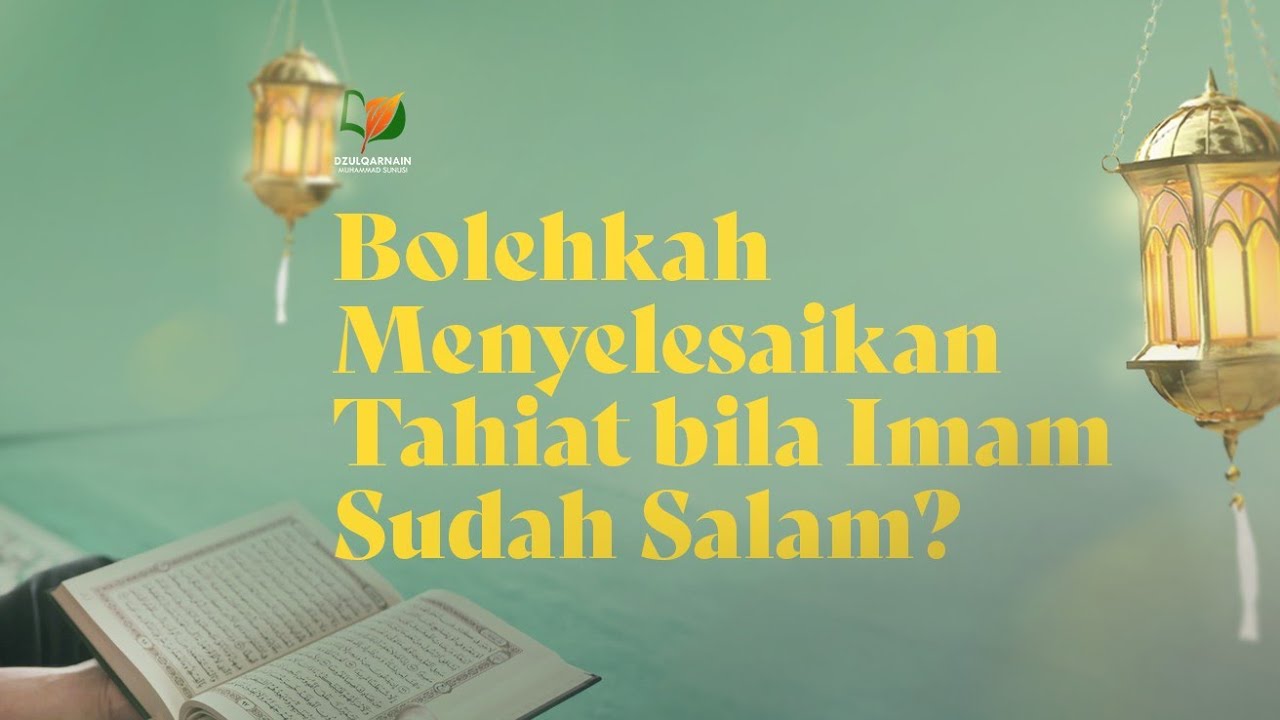 ⁣Bolehkah Menyelesaikan Tahiat bila Imam Sudah Salam?