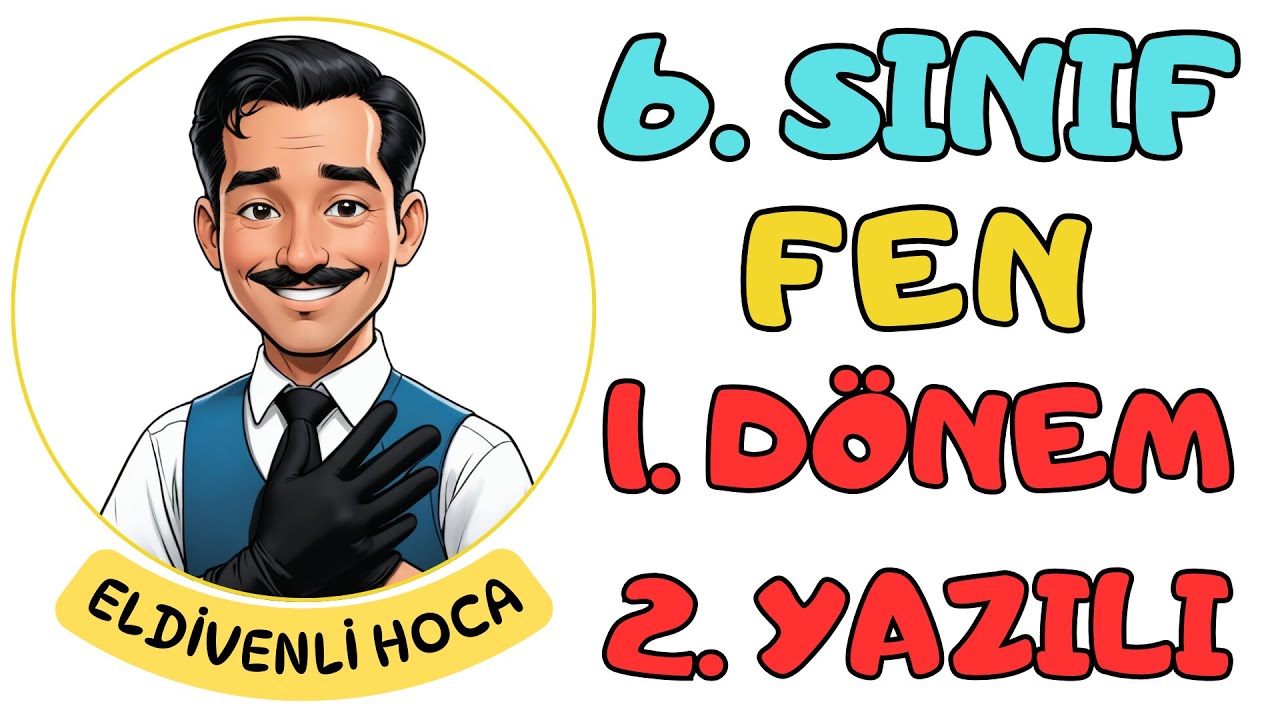 (2026) 6. Sınıf Fen Bilimleri 1. Dönem 2. Yazılı Soruları - Eldivenli Hoca