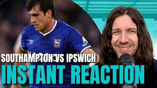 Southdanton Vs Ipswich Instant Reaction  Late Equaliser Means Saints Cant Get Top 2