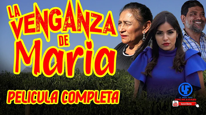 "La Venganza de Maria"   Pelicula Mexicana SubTitu...