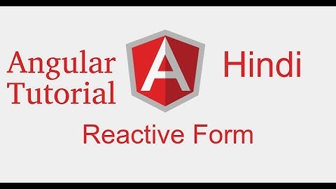Angular forms tutorial in Hindi # make a reactive forms