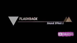 FLASHBACK Sound Effect 2