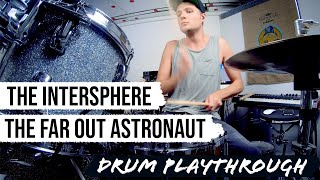 The Intersphere // The Far Out Astronaut [Drum Playthrough by Moritz Müller]