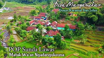 POP Sunda Lawas, Pemandangan Dusun Karamat Dan Leles Desa Margamekar Nu Matak Wa