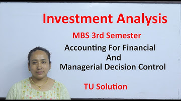 Investment Analysis MBS Third Semester Accounting TU Solution in Nepali
