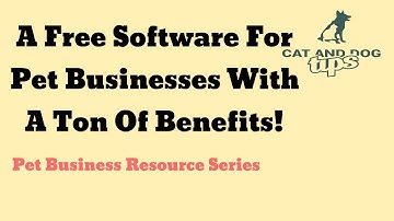 A Free Software For Pet Businesses With A Ton Of Benefits