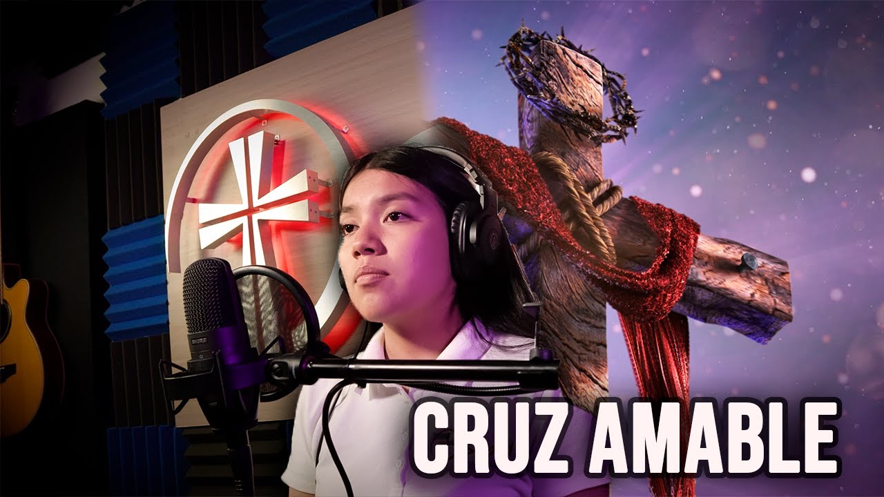 CRUZ AMABLE - CANTO DE ADORACIÓN