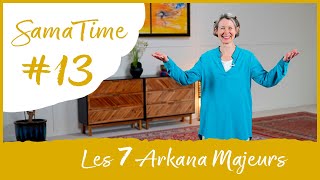 Les 7 Arkana Majeurs | Aurélie Lénine  | SamaTime #13 | Samadeva