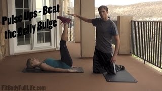 Pulse Ups Abs Exercise - Beat the Belly Bulge from Fit Body Full Life