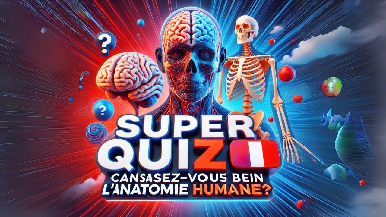 CONNAIS TU LE CORPS HUMAIN QUIZ DE CULTURE GÉNÉRALE SUR L'ANATOMIE — free download