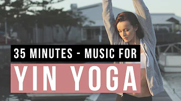 Yoga Music Yin Yoga [Songs Of Eden] 35 min of Relaxing Yin yoga Music.