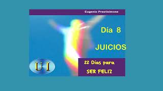 Día 8  /22 Ds. PARA SER FELIZ - Eugenio Prestisimone