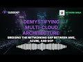 Demystifying Multi Cloud Architecture  Bridging the Networking Gap Between AWS, Azure, and GCP