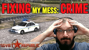 Fix Crime | Workers and Resources Soviet Republic | S8E61