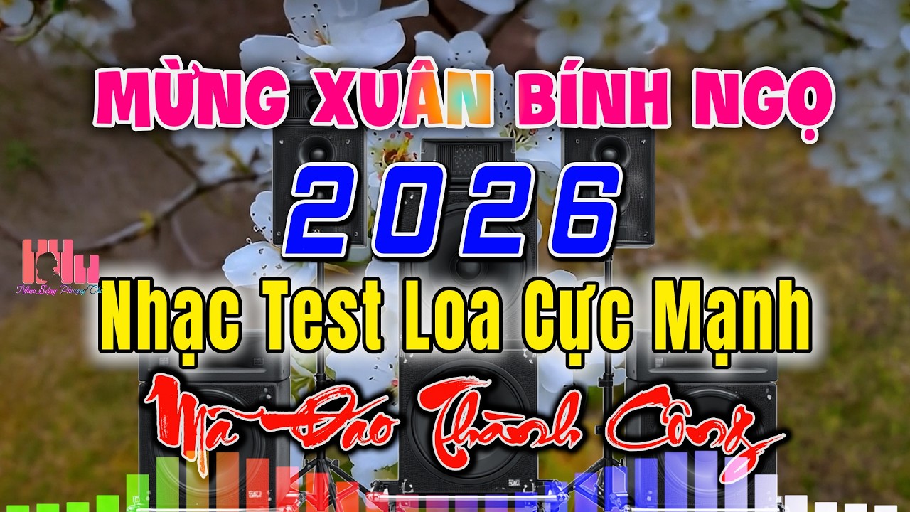 LK Nhạc Xuân Không Lời Sôi Động Nhất 2026 – Hòa Tấu Cha Cha Hải Ngoại, Nhạc Test Loa Hay Nhất 2026