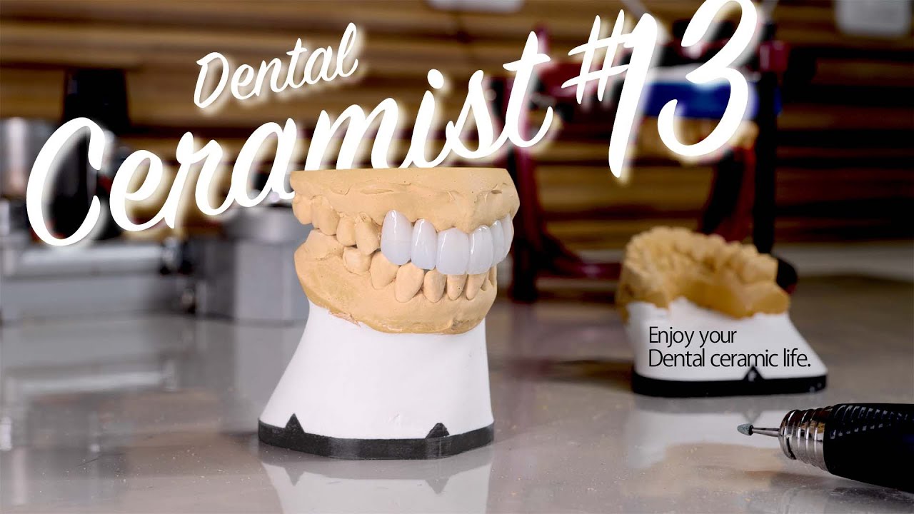 【セラミックの歯】Dental Ceramist 13 Enjoy your Dental ceramic life! YouTube