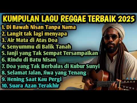 KUMPULAN LAGU REGGAE TERBAIK 2025 || \