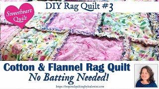 DIY Rag Quilt #3 - Sweetheart Cotton & Flannel Rag Quilt Pattern with No Batting Needed