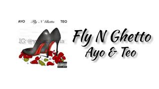 Ayo & Teo - Fly N Ghetto [Lyrics Videos]