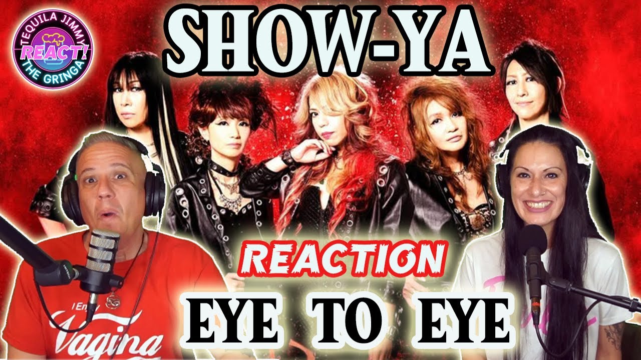 AN EYE OPENER! - SHOW-YA - EYE TO EYE (OMV) - REACTION
