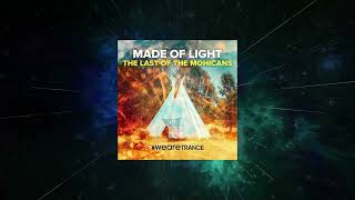 Made Of Light - The Last of the Mohicans (Extended Mix) [ #WeAreTrance ]