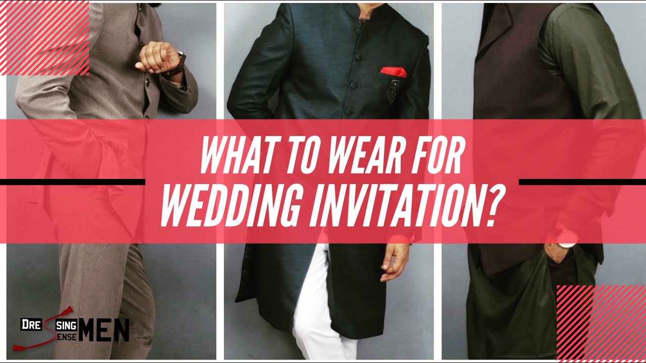 What to wear for Wedding Invitation? Bangladesh Dressing Sense Men 2019 YouTube