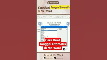 Cara Buat Tanggal Otomatis di Ms. Word