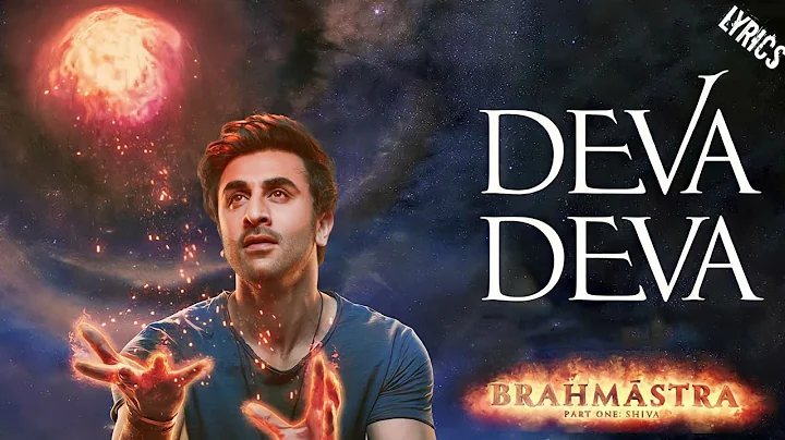 Deva Deva - Brahmastra - Arijit | Pritam | Jonita | Amitabh | Ranbir K | Alia B | Amitabh Bacchan