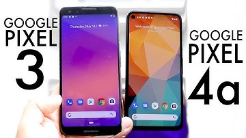 Google Pixel 4a Vs Google Pixel 3! (Comparison) (Review)