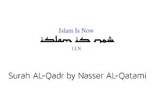Surah AL-Qadr by Nasser AL-Qatami