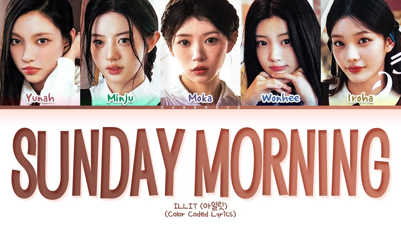 ILLIT Sunday Morning Lyrics (Color Coded Lyrics) - YouTube