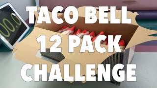 Taco Bell 12 Pack Challenge