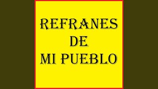 REFRANES DE MI PUEBLO