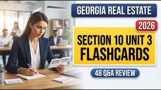 Pass Georgia Real Estate Section 10 Unit 3 Exam: 48 Practice Questions And Answers Study Guide 2026!