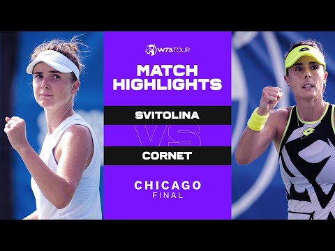 Elina Svitolina vs. Alize Cornet | 2021 Chicago 250 Final | WTA Match Highlights