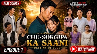 ❤️ CHU•SOKGIPA KA•SANI | Episode 1 | Garo Love Story Film Series ❤️