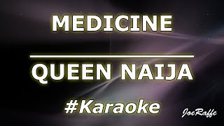 QUEEN NAIJA - MEDICINE (Karaoke)