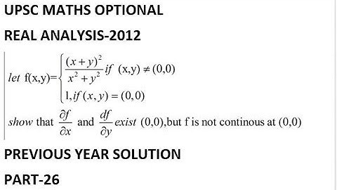 upsc mathematics| real analysis 2012 solutions|problem on partial derivativs|part 26