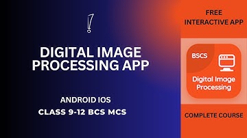 Digital Image Processing App | Class 9-12 BCS MCS Image Processing App | Download Android iOS Apps