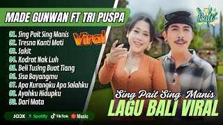 Download lagu Tri Puspa Ft. Made Gunawan - SING PAIT SING MANIS - TRESNA KANTI MATI | LAGU BALI VIRAL TERBARU 2025