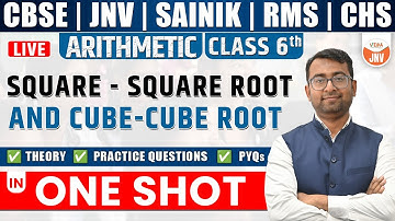 Square -Square Root And Cube-Cube Root | One Day One Chapter | Class 6 |JNVST|SAINIK | CHS
