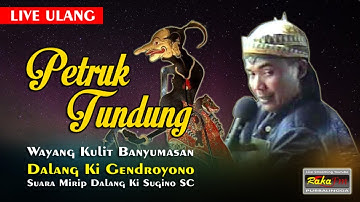 LIVE REC. Wayang Banyumas || Dalang Ki Gendroyono || Lakon Petruk Tundung