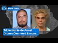 Triple Homicide Arrest, Drones Overhead &amp; Lahaina Homecoming | Maui Daily