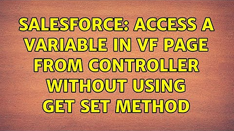 Salesforce: Access a variable in VF page from Controller without using get set method
