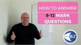 A Level Business Revision - How To Answer 9-12 Markers